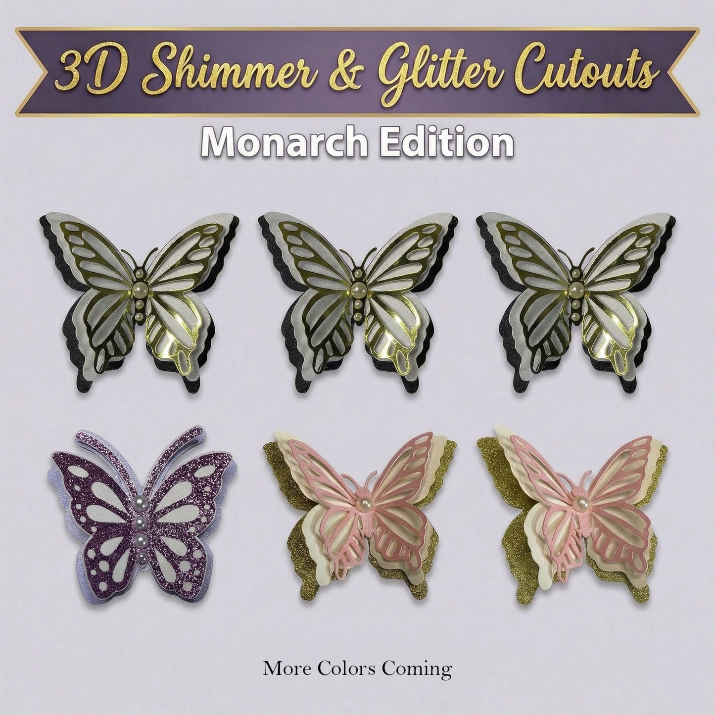 A collection of 3D butterfly spirit cutouts from the Monarch Edition, featuring triple-layered designs in Black, White & Gold, Lavender & White, and Pink, Ivory & Gold, each finished with iridescent pearl centers.