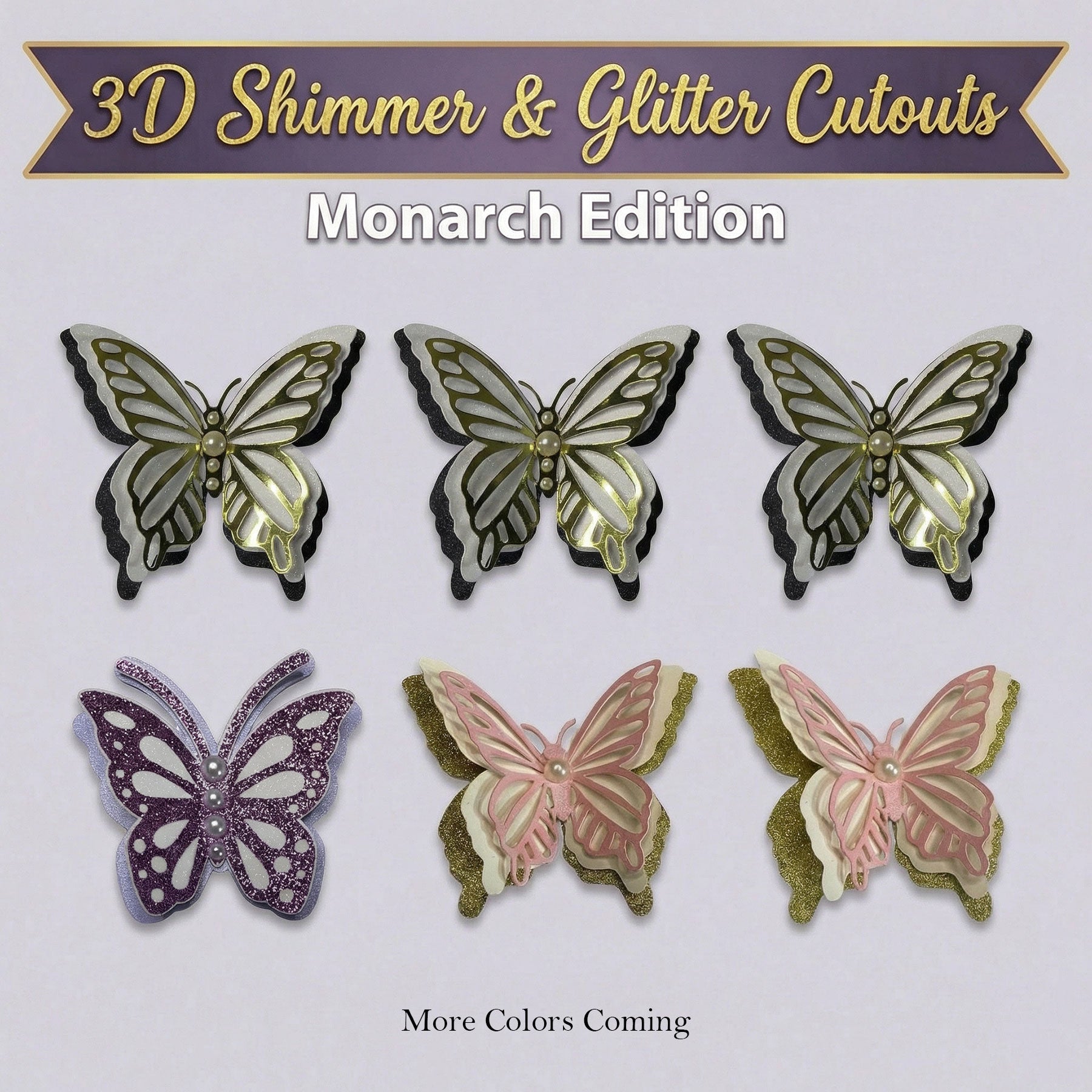 A collection of 3D butterfly spirit cutouts from the Monarch Edition, featuring triple-layered designs in Black, White & Gold, Lavender & White, and Pink, Ivory & Gold, each finished with iridescent pearl centers.